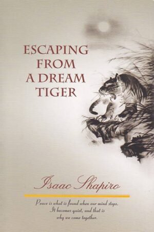 Isaac Shapiro escaping from tiger, Isaac Shapiro satsang, Isaac Shapiro