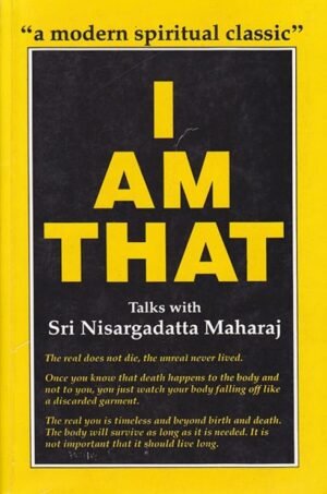 "I Am That" - Talks with Nisargadatta Maharaj, This is a modern spiritual classic