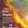 it happens by itself, isaac shapiro, isaac shapiro
