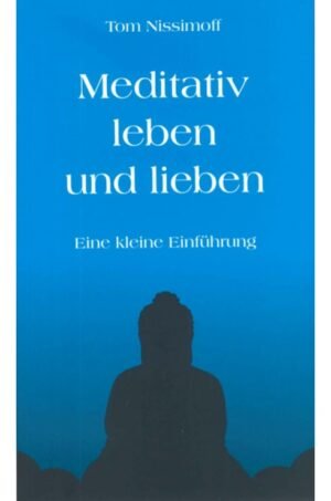 meditieren lernen, meditativ leben