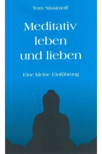 meditieren lernen, meditativ leben