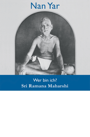 Ramana Maharshi, nan yar, wer bin ich