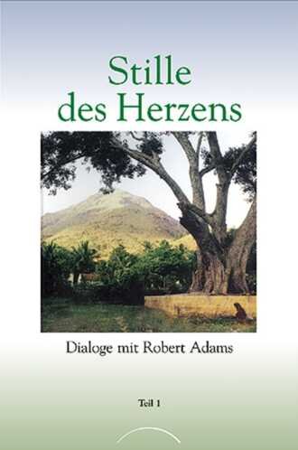 stille des herzens, stille des herzens teil 1, stille des herzens robert adams, robert adams