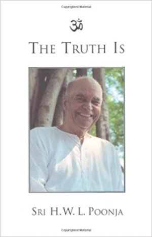 papaji the truth is, papaji satsang
