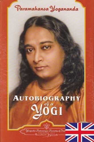 The spiritual classic autobiography of Paramahansa Yogananda