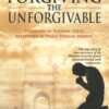 forgiving-the-unforgivable-min Forgiving the Unforgivable