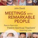 Meetings with Remarkable People Krishna Das Mooji Gangaji Ram Dass Andrew Cohen