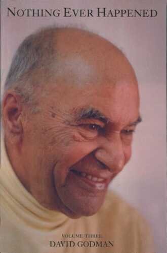 Papaji Nothing Ever Happened