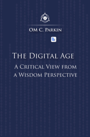 The Digital Age - A Critical View from a Wisdom Perspective